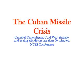 The Cuban Missile Crisis