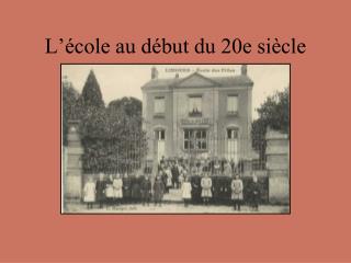 L’école au début du 20e siècle