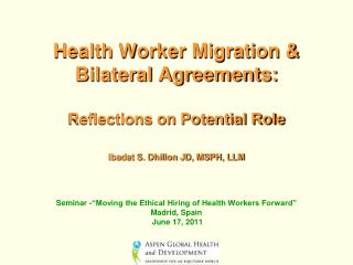 Seminar -“Moving the Ethical Hiring of Health Workers Forward” Madrid, Spain June 17, 2011
