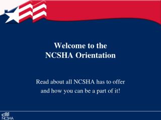 Welcome to the NCSHA Orientation