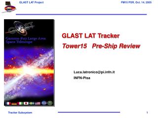 GLAST LAT Tracker Tower15 Pre-Ship Review