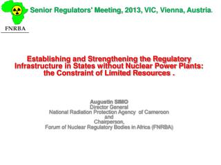 Senior Regulators' Meeting, 2013 , VIC, Vienna, Austria .