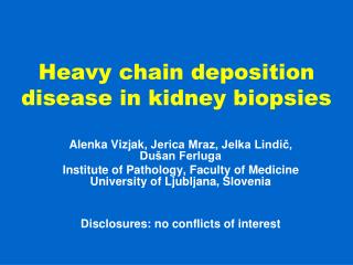 Heavy chain deposition disease in kidney biopsies