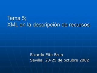 Tema 5; XML en la descripción de recursos