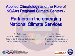 Art DeGaetano Director, NOAA Northeast RCC Dept. of Earth and Atmos.Sciences