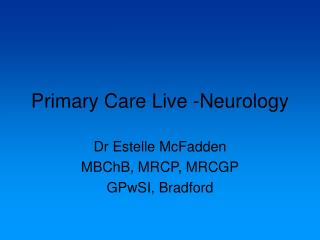 Primary Care Live -Neurology