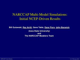 NARCCAP Multi-Model Simulations: Initial NCEP-Driven Results