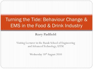Turning the Tide: Behaviour Change &amp; EMS in the Food &amp; Drink Industry