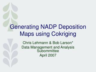 Generating NADP Deposition Maps using Cokriging