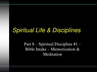 Spiritual Life &amp; Disciplines