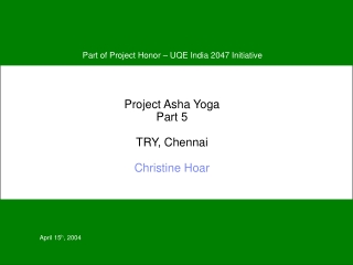 Project Asha Yoga Part 5 TRY, Chennai Christine Hoar