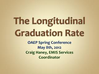 The Longitudinal Graduation Rate