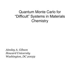 Quantum Monte Carlo for “Difficult” Systems in Materials Chemistry