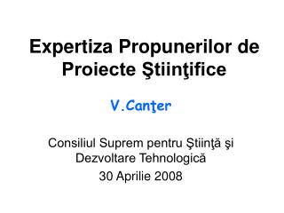 E xpertiza Propunerilor de Proiecte Ştiinţifice