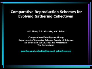 Comparative Reproduction Schemes for Evolving Gathering Collectives