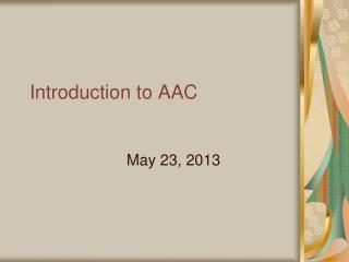 Introduction to AAC