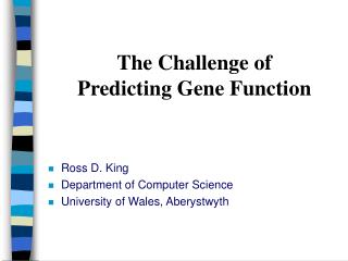 The Challenge of Predicting Gene Function