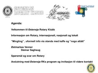 Agenda: Velkommen til Østensjø Rotary Klubb