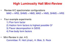 High Luminosity Hall Mini-Review