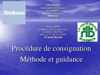 Procédure de consignation Méthode et guidance