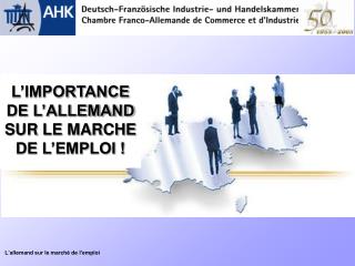 L’IMPORTANCE DE L’ALLEMAND SUR LE MARCHE DE L’EMPLOI !