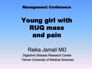 Management Conference Young girl with RUQ mass and pain