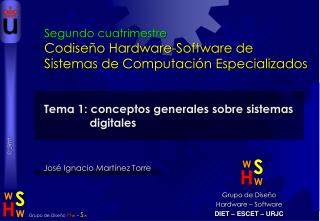 Grupo de Diseño Hardware – Software DIET – ESCET – URJC
