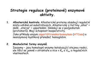 Strategie regulace (proteinové) enzymové aktivity.