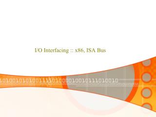 I/O Interfacing :: x86, ISA Bus