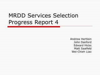 MRDD Services Selection Progress Report 4