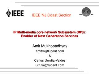 IP Multi-media core network Subsystem (IMS): Enabler of Next Generation Services