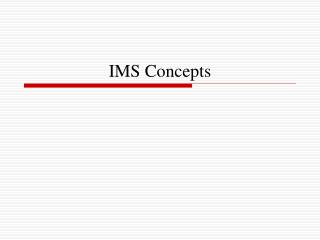 IMS Concepts