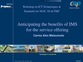 Anticipating the benefits of IMS for the service offering