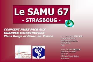 Le SAMU 67 - STRASBOUG -