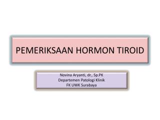 PEMERIKSAAN HORMON TIROID