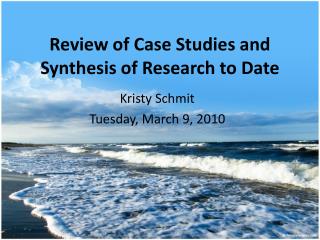 Review of Case Studies and Synthesis of Research to Date