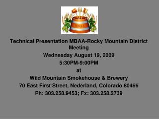 Technical Presentation MBAA-Rocky Mountain District Meeting Wednesday August 19, 2009