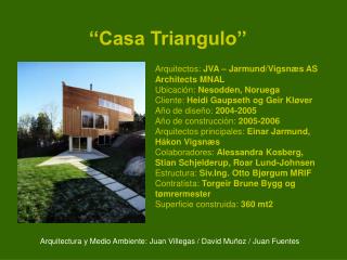 ‘‘Casa Triangulo’’