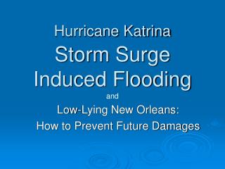 Hurricane Katrina Storm Surge Induced Flooding