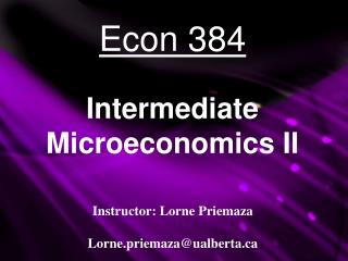 Econ 384 Intermediate Microeconomics II