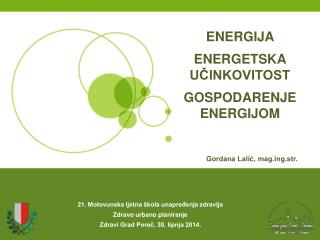 ENERGIJA ENERGETSKA UČINKOVITOST GOSPODARENJE ENERGIJOM