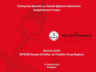 Türkiye’de Mesleki ve Teknik Eğitimin Kalitesinin Geliştirilmesi Projesi