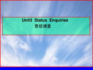 Unit3 Status Enquiries 资信调查