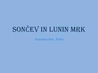 SONČEV IN LUNIN MRK