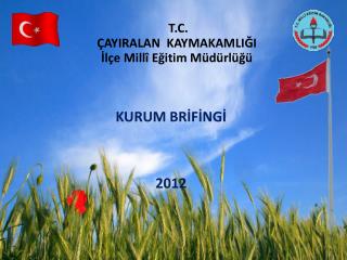 T.C. ÇAYIRALAN KAYMAKAMLIĞI İlçe Millî Eğitim Müdürlüğü