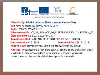 VZNIK ELEKTRICKÉHO PROUDU V KOVECH