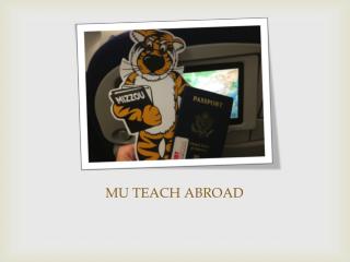 MU TEACH ABROAD