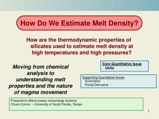 Moving from chemical analysis to understanding melt properties and the nature of magma movement