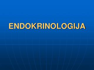 ENDOKRINOLOGIJA