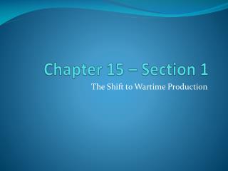 Chapter 15 – Section 1